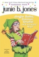 Junie B. 1st Grader Jingle Bells, Batman Smells! (P.S. So Does May) [With Cut