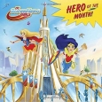 Hero Of The Month (dc Super Hero Girls) (dc S By Mona Miller Paperback Book