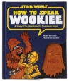 How to Speak Wookiee :  A Manual for Inter-Galactic Communication